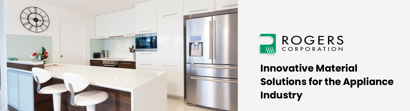 Rogers – Material Solutions for Appliance Industry